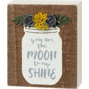 Box Sign – You Are The Moon To My Shine Farmhouse